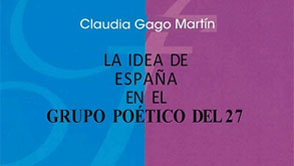 La idea de España en el grupo poético del 27