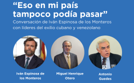 Conversacin con Ivn Espinosa de los Monteros con lderes del exilio cubano y venezolano