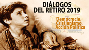Diálogos del Retiro 2019. Democracia, cristianismo, acción política