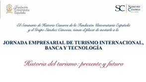 Jornada Empresarial de Turismo Internacional, Banca y Tecnología: 