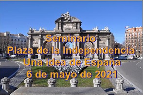 Seminario Plaza de la Independencia. Una idea de España