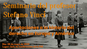 Seminario del profesor Stefano Vinci: Aportaciones a la historia del Derecho en Europa y América