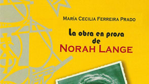 La obra en prosa de Norah Lange