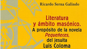 Literatura y ámbito masónico. A propósito de la novela Pequeñeces, del jesuita Luis Coloma