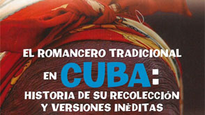 El romancero tradicional en Cuba: historia de su recoleccin y versiones inditas