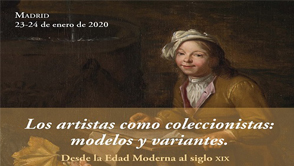 Congreso Internacional: Los artistas como coleccionistas: modelos y variantes. Desde la Edad Moderna al siglo XX