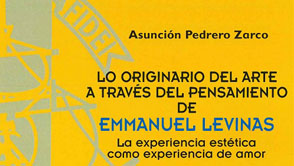 Lo originario del arte a travs del pensamiento de Emmanuel Levinas. La experiencia esttica como experiencia de amor.