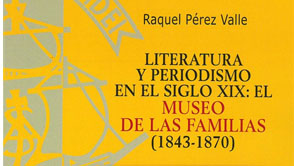 Literatura y periodismo en el siglo XIX: el Museo de las Familias (1843-1870)