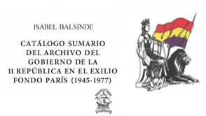 Catlogo sumario del Archivo del Gobierno de la II Repblica en el exilio. Fondo Pars (1945-1977)