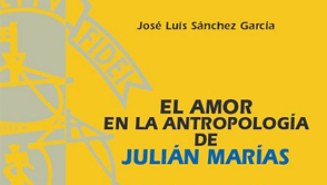El amor en la antropologa de Julin Maras